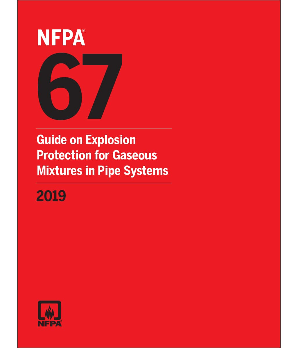 2019 NFPA 67 Guide on Explosion Protection for Gaseous Mixtures in Pipe Systems