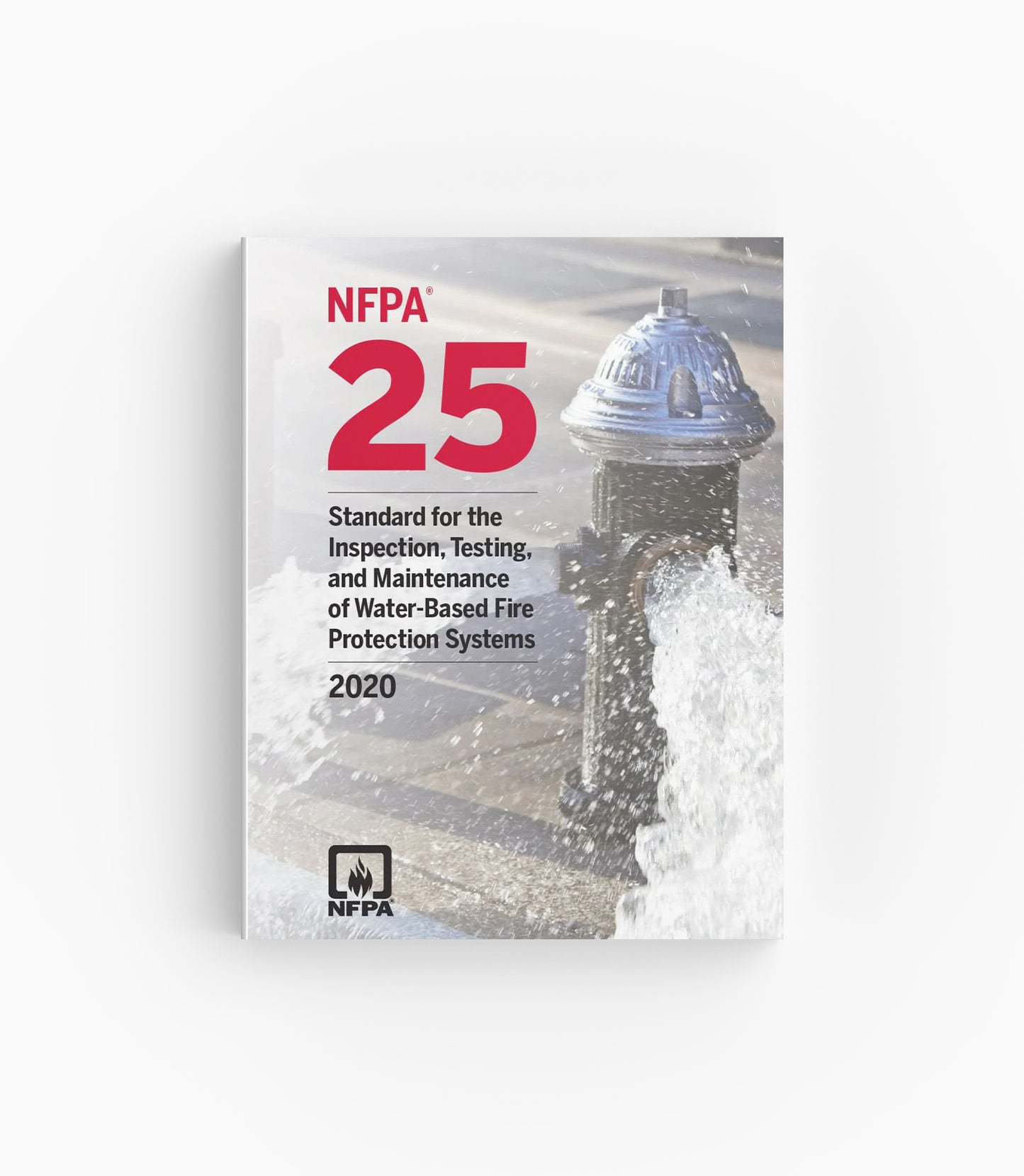 2020 NFPA 25 Standard for the Inspection, Testing, and Maintenance of Water-Based Fire Protection Systems