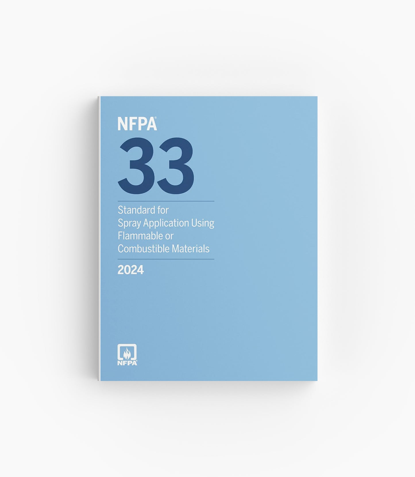 2024 NFPA 33 Standard Spray Application Using Flammable or Combustible Materials