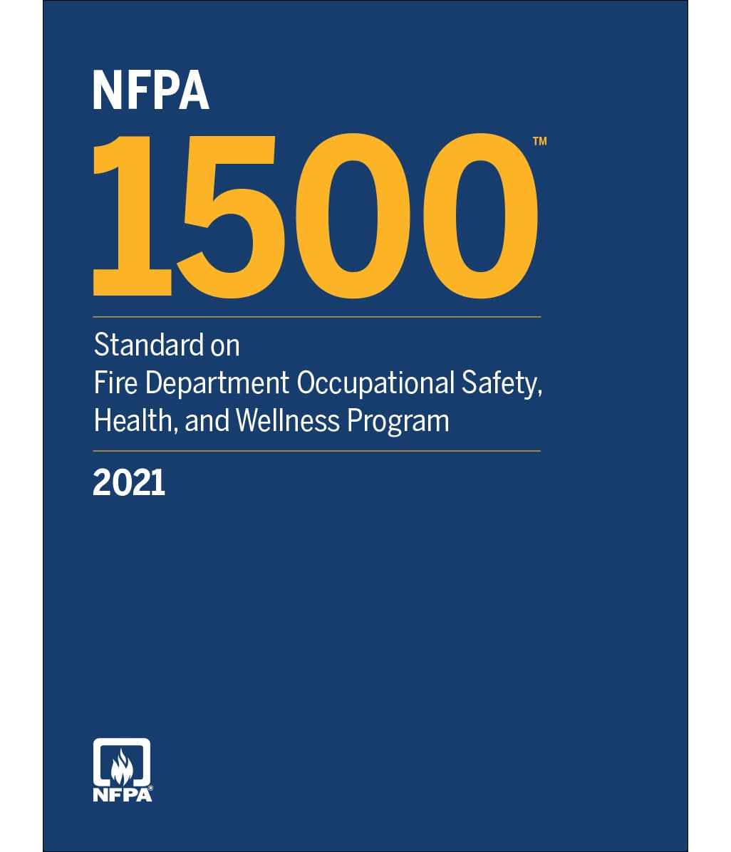 2021 NFPA 1500 Standard on Fire Department Occupational Safety, Health, and Wellness Program