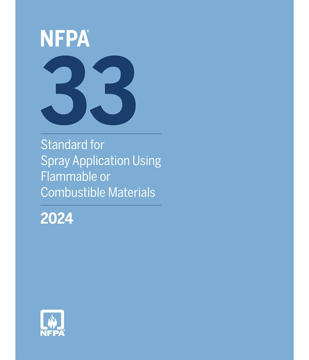 2024 NFPA 33 Standard Spray Application Using Flammable or Combustible Materials