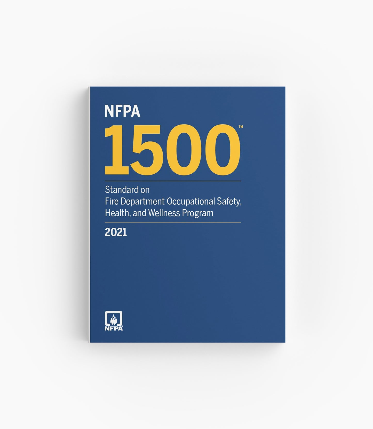 2021 NFPA 1500 Standard on Fire Department Occupational Safety, Health, and Wellness Program