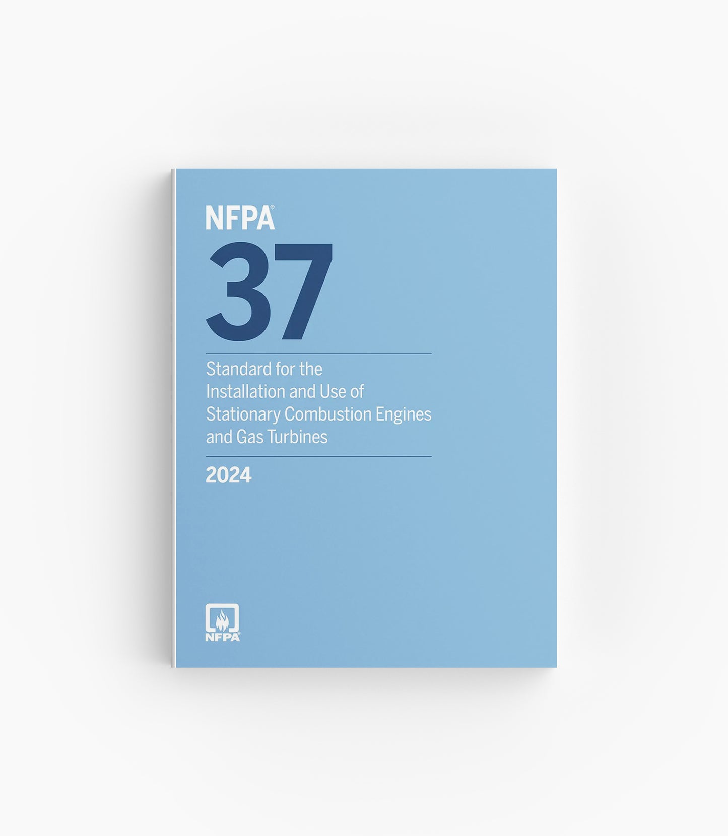 2024 NFPA 37 Standard for the Installation and Use of Stationary Combustion Engines and Gas Turbines