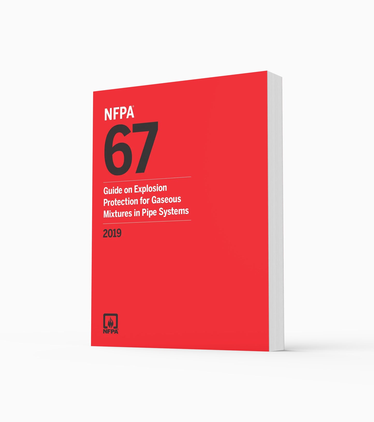 2019 NFPA 67 Guide on Explosion Protection for Gaseous Mixtures in Pipe Systems