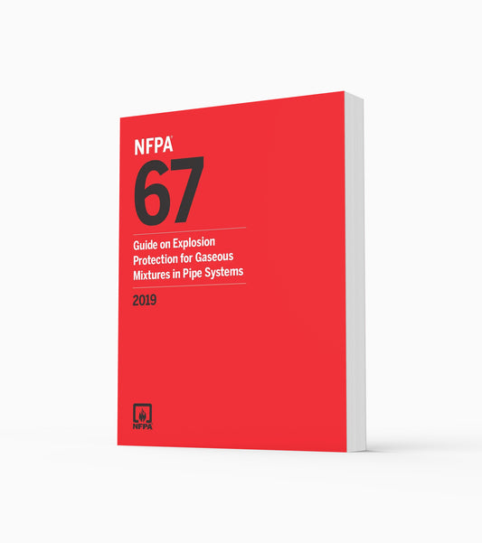 2019 NFPA 67 Guide on Explosion Protection for Gaseous Mixtures in Pipe Systems