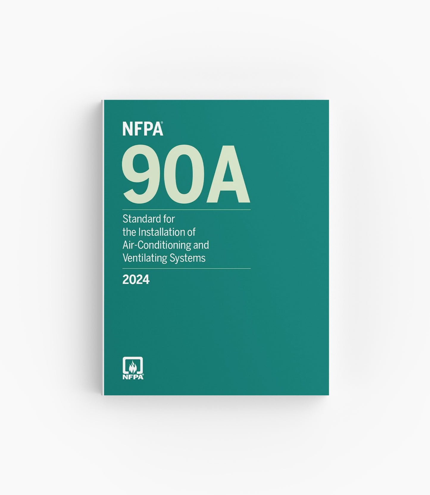2024 NFPA 90A Standard for the Installation of Air-Conditioning and Ventilating Systems