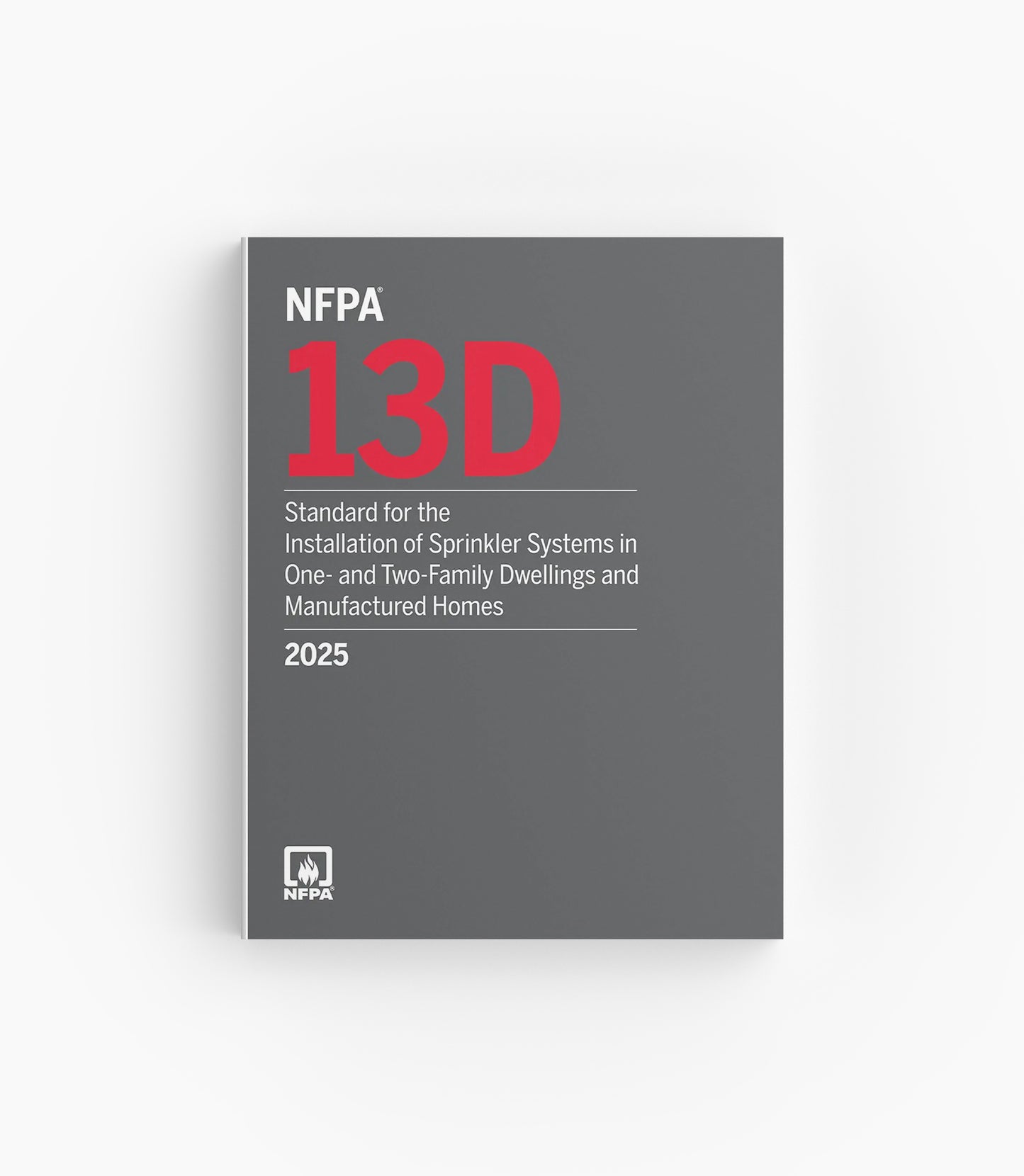 2025 NFPA 13D Standard for the Installation of Sprinkler Systems in One- and Two-Family Dwellings and Manufactured Homes