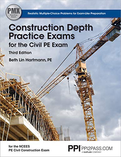 PPI Construction Depth Practice Exams for the Civil PE Exam, 3rd Edition – Comprehensive Practice Exams for the NCEES PE Civil Construction Exam