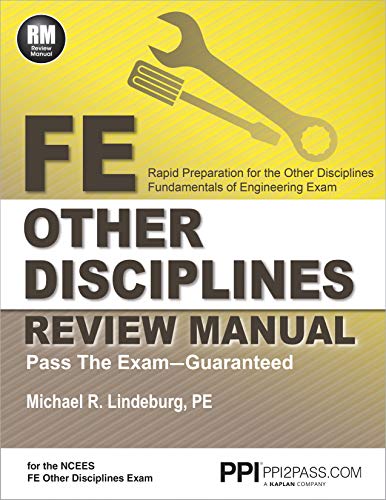 PPI FE Other Disciplines Review Manual – A Comprehensive Review Guide to Pass the NCEES FE Exam